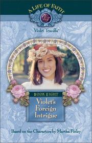 Cover of: Violet's Foreign Intrigue (Life of Faith®: Violet Travilla Series, A)