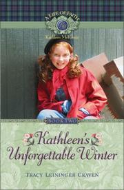 Kathleen's Unforgettable Winter (Life of Faith® / Kathleen McKenzie Series, A) by Tracy Leininger Craven