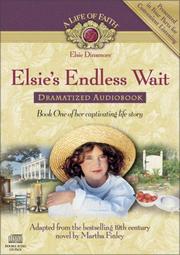 Cover of: Elsie's Endless Wait Dramatized Audiobook (Life of Faith: Elsie Dinsmore Series, A)