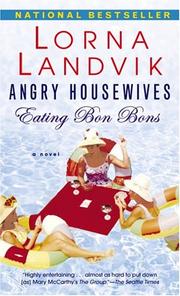 Cover of: Angry Housewives Eating Bon Bons by Lorna Landvik