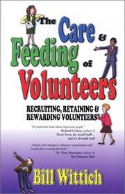 Cover of: The Care & Feeding of Volunteers by Bill Wittich