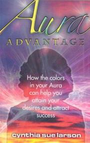Cover of: Aura Advantage: How the Colors in Your Aura Can Help You Attain Your Desires and Attract Success