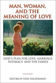Cover of: Man, Woman, and the Meaning of Love by Dietrich Von Hildebrand