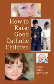 Cover of: How to raise good Catholic children