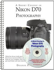 Cover of: A Short Course in Nikon D70 Photography (book/ebook) by Dennis Curtin