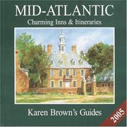 Cover of: Karen Brown's Mid-Atlantic: Charming Inns & Itineraries 2005 (Karen Brown Guides/Distro Line)