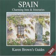 Cover of: Karen Brown's Spain: Charming Inns & Itineraries 2005 (Karen Brown Guides/Distro Line)