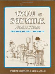 Cover of: Tofu & soymilk production: a craft and technical manual