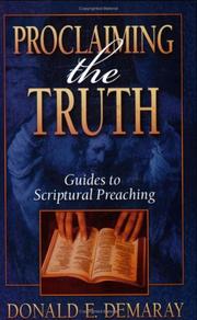 Cover of: Proclaiming the truth: guides to scriptural preaching