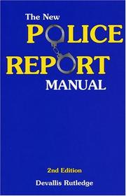 Cover of: The New Police Report Manual