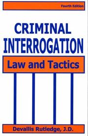 Cover of: Criminal Interrogation: Law and Tactics