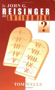 Cover of: Is John G. Reisinger an Antinomian? by Tom Wells