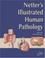 Cover of: Netter's Illustrated Human Pathology (Netter Basic Science)