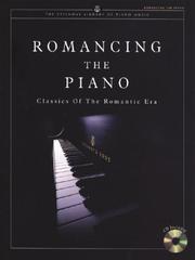 Cover of: Romancing the Piano Classics of the Romantic Era (Book & CD) | Joseph Smith, Jr.