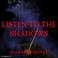 Cover of: Listen To The Shadows