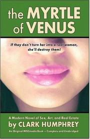 Cover of: The Myrtle of Venus: A Modern Novel of Sex, Art, and Real Estate