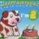 Cover of: Happy Birthday - I'm 2 (The Happy Birthday Books) (The Happy Birthday Books)
