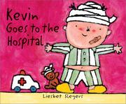 Cover of: Kevin Goes to the Hospital (The on My Way Books)