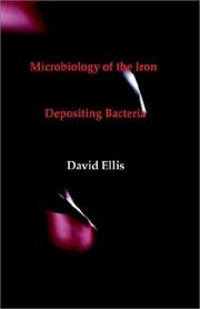 Cover of: Microbiology of the Iron - Depositing Bacteria