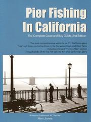 Cover of: Pier fishing in California: the complete coast and bay guide