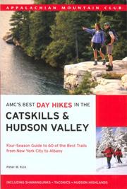 Cover of: AMC's Best Day Hikes in the Catskills and Hudson Valley: Four-Season Guide to 60 of the Best Trails from New York City to Albany (Appalachian Mountain Club)