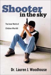 Cover of: Shooter in the Sky : The Inner World of Children Who Kill