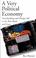 Cover of: A Very Political Economy