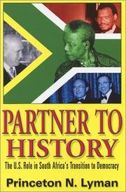 Cover of: Partner to history: the U.S. role in South Africa's transition to democracy