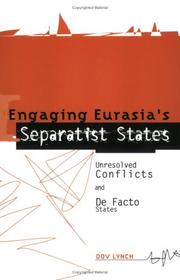 Cover of: Engaging Eurasia's separatist states: unresolved conflicts and de facto states
