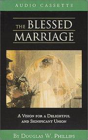 Cover of: The Blessed Marriage (Vision Forum Family Renewal Tape Library)