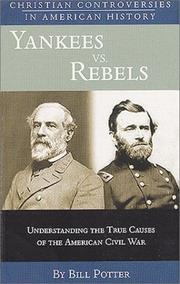Cover of: Yankees vs. Rebels (Christian Controversies in American History) | William Potter