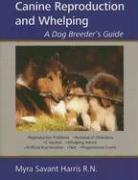 Cover of: Canine Reproduction And Whelping: A Dog Breeder's Guide