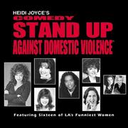 Heidi Joyce's Comedy Stand Up Against Domestic Violence by Heidi Joyce
