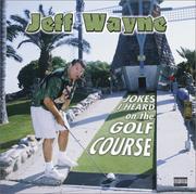 Cover of: Jokes I Heard on the Golf Course by Jeff Wayne, Jeff Wayne