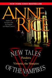 Cover of: New Tales of the Vampires: includes Pandora and Vittorio the Vampire (New Tales of the Vampires)