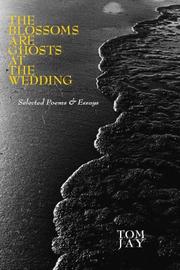 Cover of: The Blossoms Are Ghosts at the Wedding