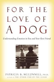 Cover of: For the Love of a Dog by Patricia B. McConnell