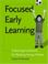 Cover of: Focused Early Learning