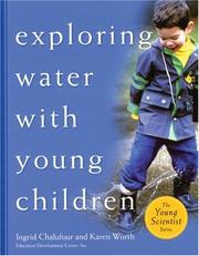 Cover of: Exploring Water With Young Children (The Young Scientist Series) by Ingrid Chalufour, Karen Worth