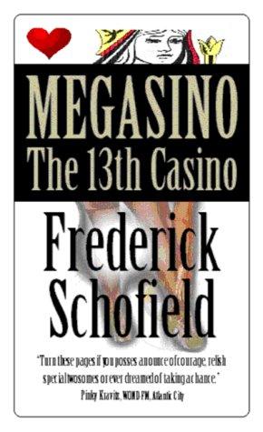 Megasino  by Frederick Schofield
