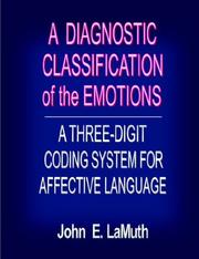Cover of: A Diagnostic Classification of the Emotions: A Three-digit Coding System for Affective Language