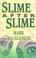Cover of: Slime After Slime
