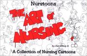 Cover of: The art of nursing: a collection of nursing cartoons