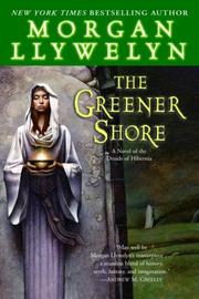 Cover of: The Greener Shore: A Novel of the Druids of Hibernia