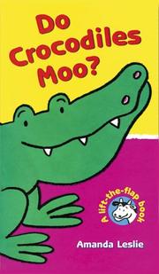 Cover of: Do crocodiles moo? by Amanda Leslie