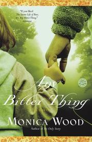 Cover of: Any bitter thing by Monica Wood