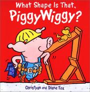 Cover of: What shape is that, Piggywiggy?