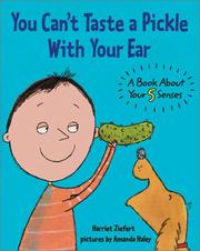 Cover of: You can't taste a pickle with your ear by Harriet Ziefert, Jean Little