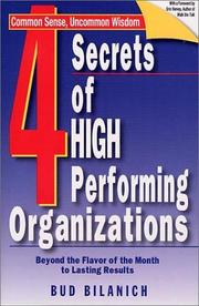 4 Secrets of High Performing Organizations by Bud Bilanich