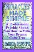 Cover of: MIRACLES MADE SIMPLE by Patricia, Ann DeJoseph